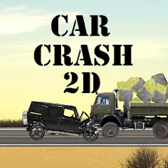Car Crash 2d (Кар Краш 2д) [МОД Unlocked] APK Android
