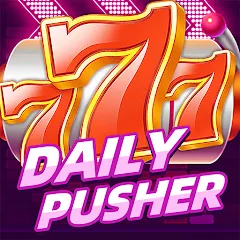 Daily Pusher Slots 777 (Дейли Пушер Слотс 777) [МОД Все открыто] APK Android