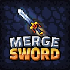 Merge Sword :Idle Merged Sword (Мерж Сворд) [МОД Бесконечные монеты] APK Android