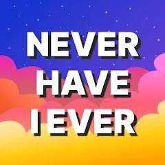 Never Have I Ever: Adult Games [МОД Много денег] APK Android